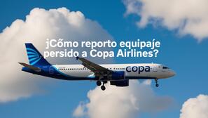 ¿Cómo reporto la pérdida de equipaje a Copa Airlines?