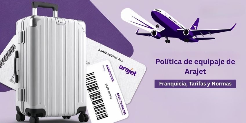 Política de equipaje de Arajet: Franquicia, Tarifas y Normas