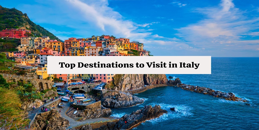 What Are the Top Destinations to Visit in Italy?